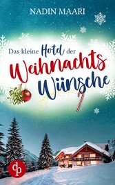 Das kleine Hotel der Weihnachtswünsche