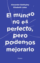 El mundo no es perfecto, pero podemos mejorarlo