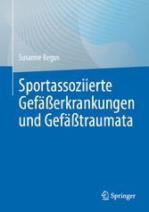 Sportassoziierte Gefäßerkrankungen und Gefäßtraumata