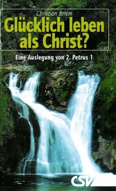 Glücklich leben als Christ