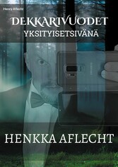 Henkka Aflecht - Dekkarivuodet 2