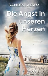 Die Angst in unseren Herzen