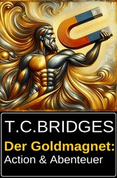 Der Goldmagnet: Action & Abenteuer