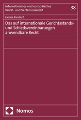 Das auf internationale Gerichtsstands- und Schiedsvereinbarungen anwendbare Recht