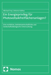 Ein Energieprivileg für Photovoltaikfreiflächenanlagen?