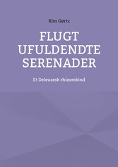 Flugt Ufuldendte serenader