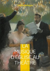 La musique d&apos;Église au théâtre