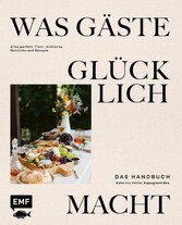 Was Gäste glücklich macht - Das Handbuch