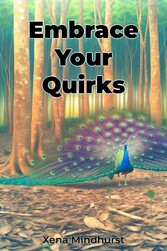 Embrace Your Quirks