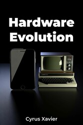 Hardware Evolution