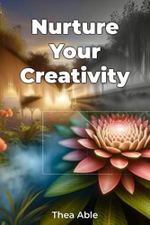 Nurture Your Creativity