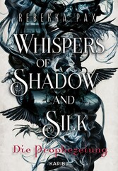 Whispers of Shadow and Silk - Die Prophezeiung