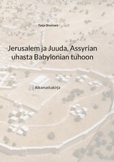 Jerusalem ja Juuda, Assyrian uhasta Babylonian tuhoon