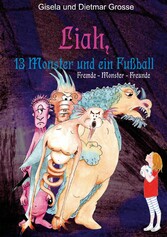 Liah, 13 Monster und ein Fußball