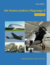 Die letzten Junkers-Flugzeuge II - Ausgabe 2024