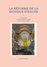 La réforme de la musique d&apos;Eglise