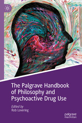 The Palgrave Handbook of Philosophy and Psychoactive Drug Use