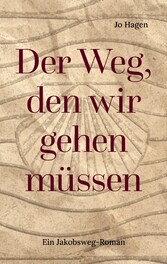 Der Weg, den wir gehen müssen