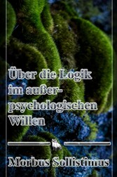 Über die Logik im außerpsychologischen Willen