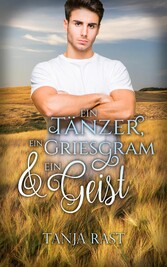 Ein Tänzer, ein Griesgram & ein Geist