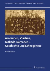 Aromunen, Vlachen, Makedo-Romanen - Geschichte und Ethnogenese