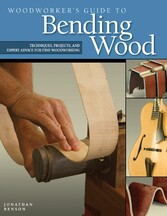 Woodworker's Guide to Bending Wood