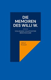 Die Memoiren des Willi W.