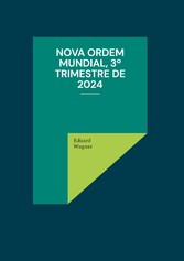 Nova Ordem Mundial, 3º Trimestre de 2024