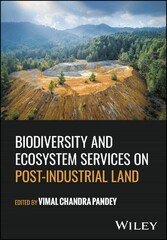 Biodiversity and Ecosystem Services on Post-Industrial Land