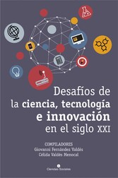 Desafíos de la ciencia, tecnología e innovación en el siglo XXI