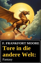 Tore in die andere Welt: Fantasy