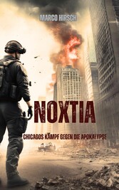 Noxtia: ?Chicagos Kampf gegen die Apokalypse