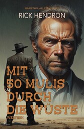 Mit 50 Mulis durch die Wüste