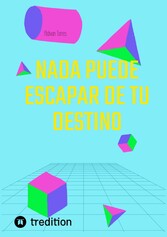 Nada Puede Escapar De Tu Destino