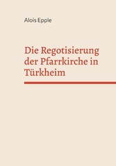 Die Regotisierung der Pfarrkirche in Türkheim