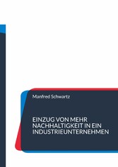 Einzug von mehr Nachhaltigkeit in ein Industrieunternehmen