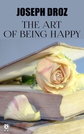 The Art of Being Happy