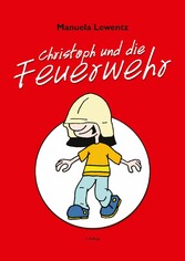 Christoph und die Feuerwehr