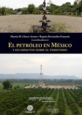 El petróleo en México y sus impactos sobre el territorio