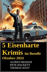 5 Eisenharte Krimis im Bundle Oktober 2024