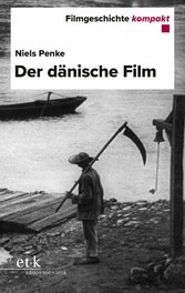 Filmgeschichte kompakt - Der dänische Film