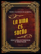 La Vida Es Sueño- Edicion Extendida Y Anotada