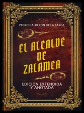 El Alcalde De Zalamea - Edicion Extendida Y Anotada