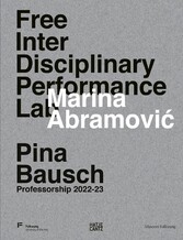 Marina Abramovi?. Free Interdisciplinary Performance Lab