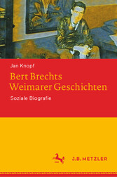 Bert Brechts Weimarer Geschichten