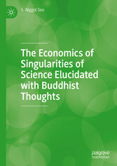 The Economics of Singularities of Science Elucidated with Buddhist Thoughts