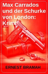 Max Carrados und der Schurke von London: Krimi