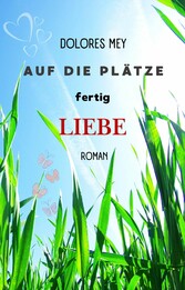 Auf die Plätze fertig Liebe