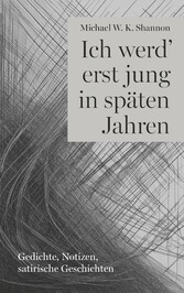 Ich werd' erst jung in späten Jahren