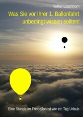 Was Sie vor Ihrer 1. Ballonfahrt unbedingt wissen sollten!